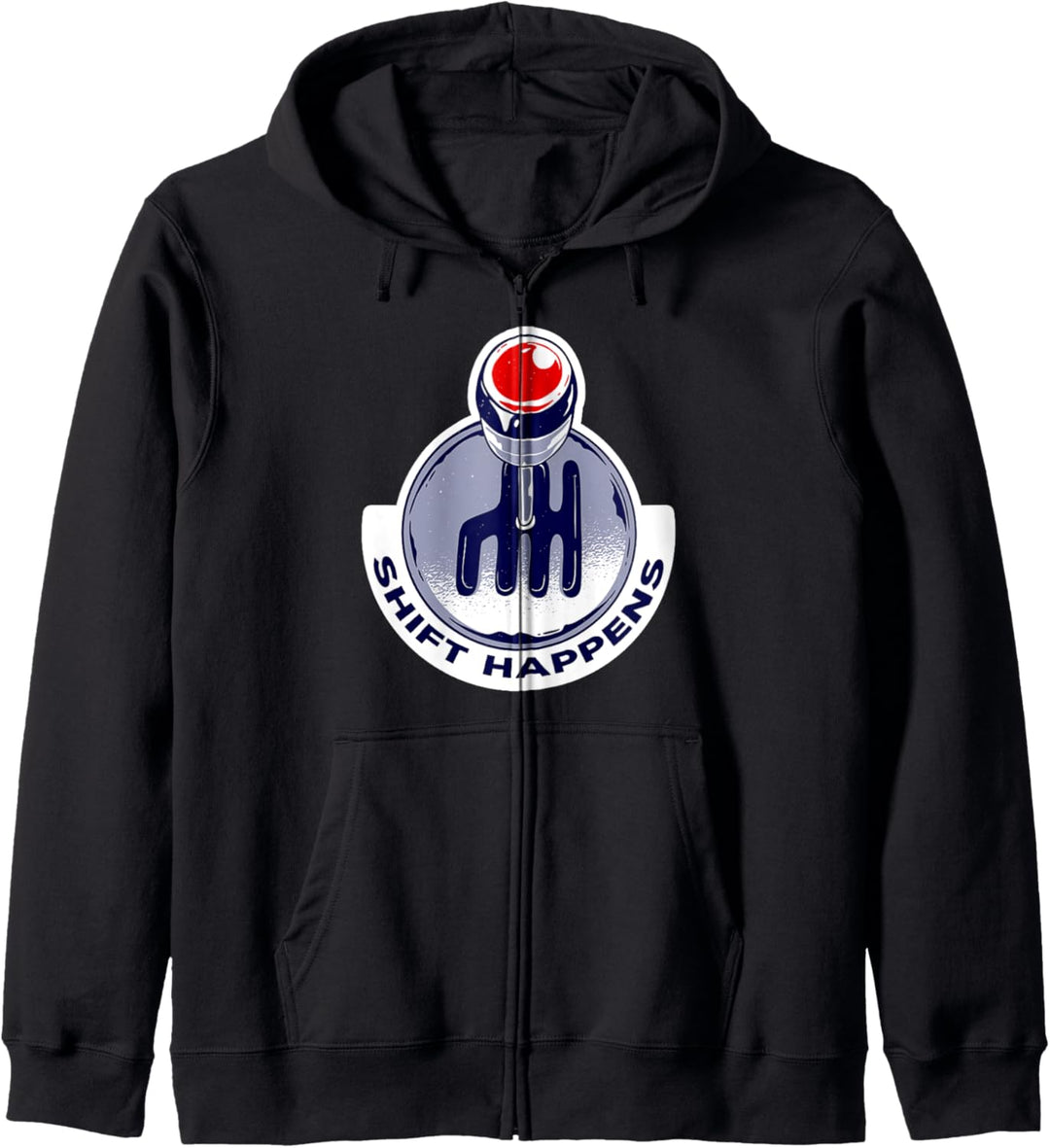Shift Happens Lustiges Zitat Street Racing-Lovers Race Car Kapuzenjacke