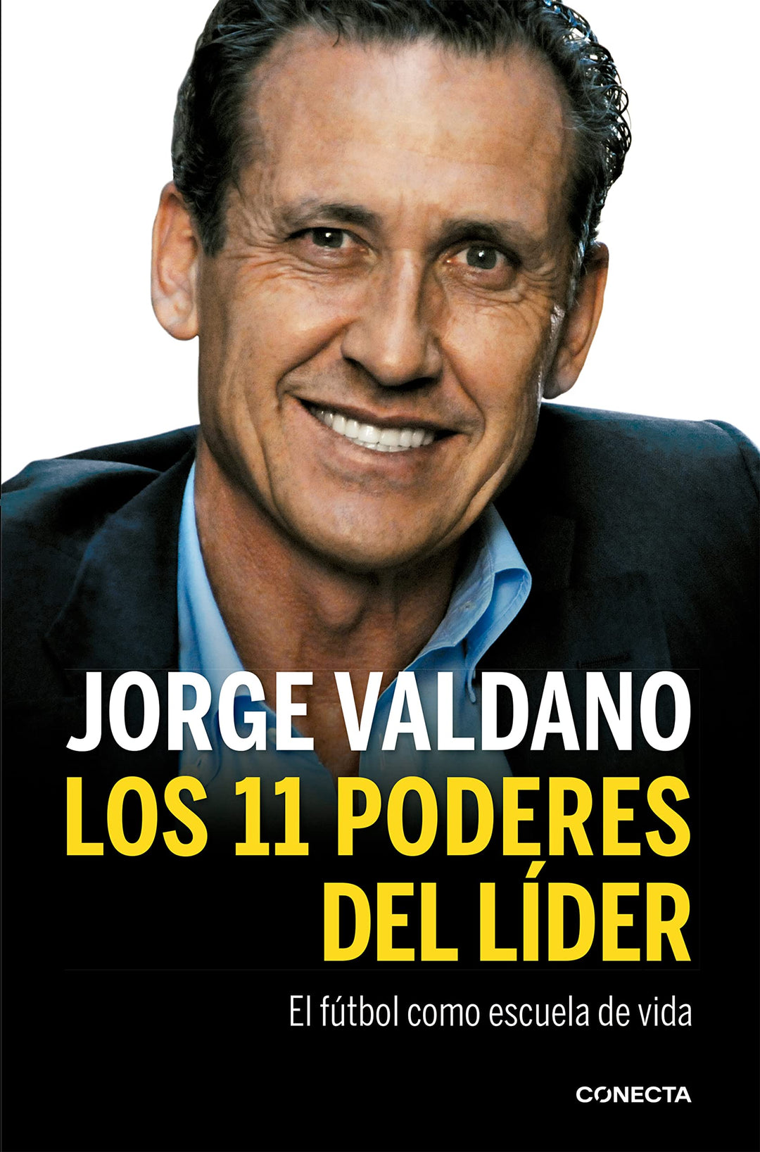 Los once poderes del líder : el fútbol como escuela de vida (Conecta), Taschenbuch