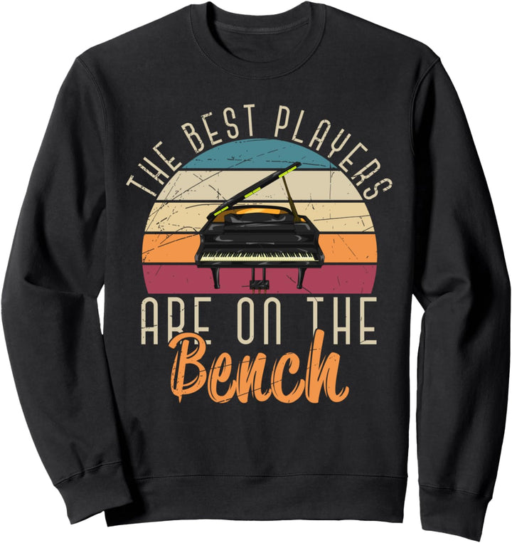Die besten Spieler sind auf der Bank Lustiges Retro Klavier Sweatshirt