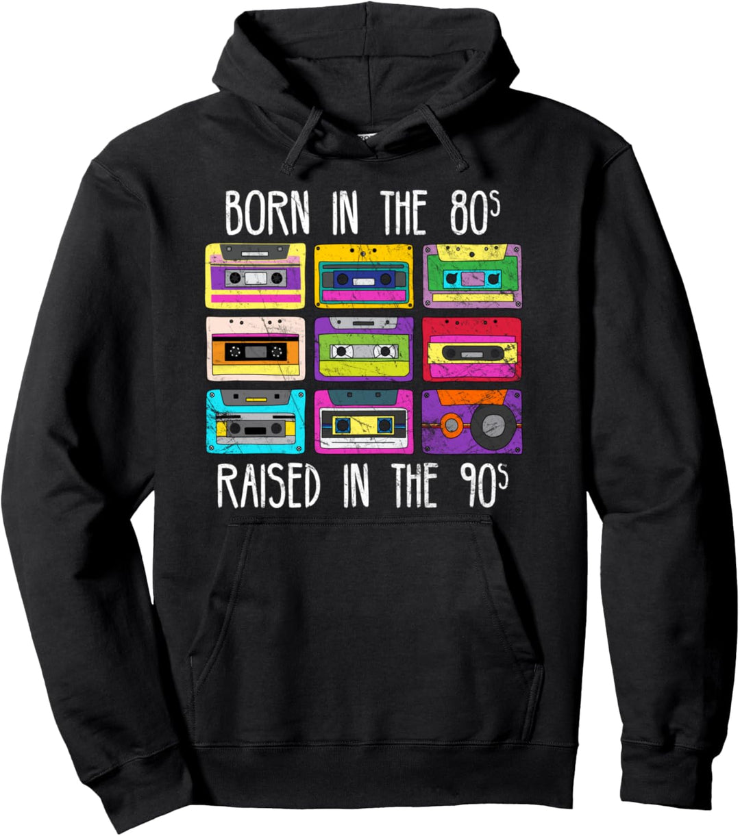 Born In The 80s But the 90s Made Me Pullover Hoodie
