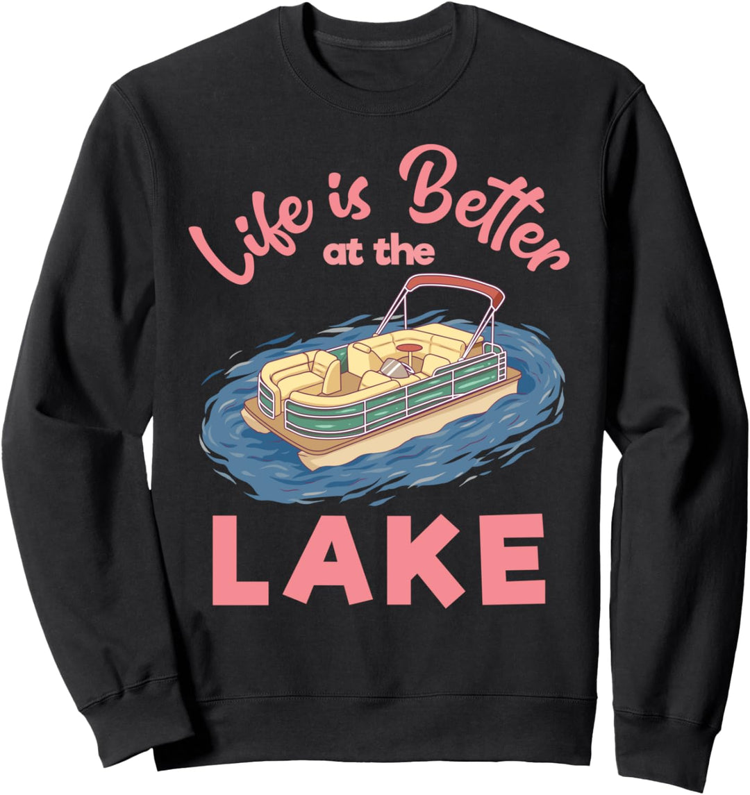 Life Is Better At The Lake Sailing Captains Sailor Boat Sweatshirt