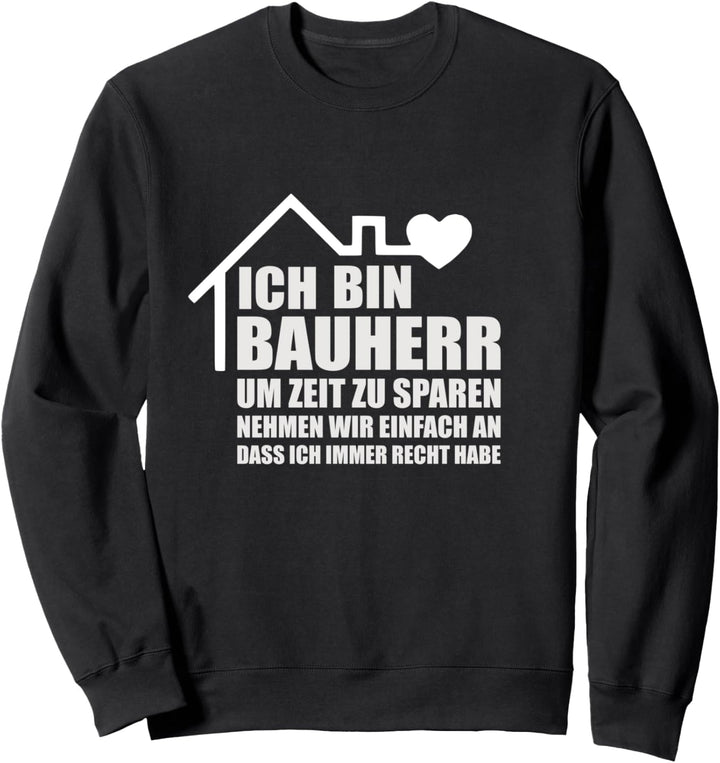Bauherr 2020 Geschenk zum Richtfest Sweatshirt