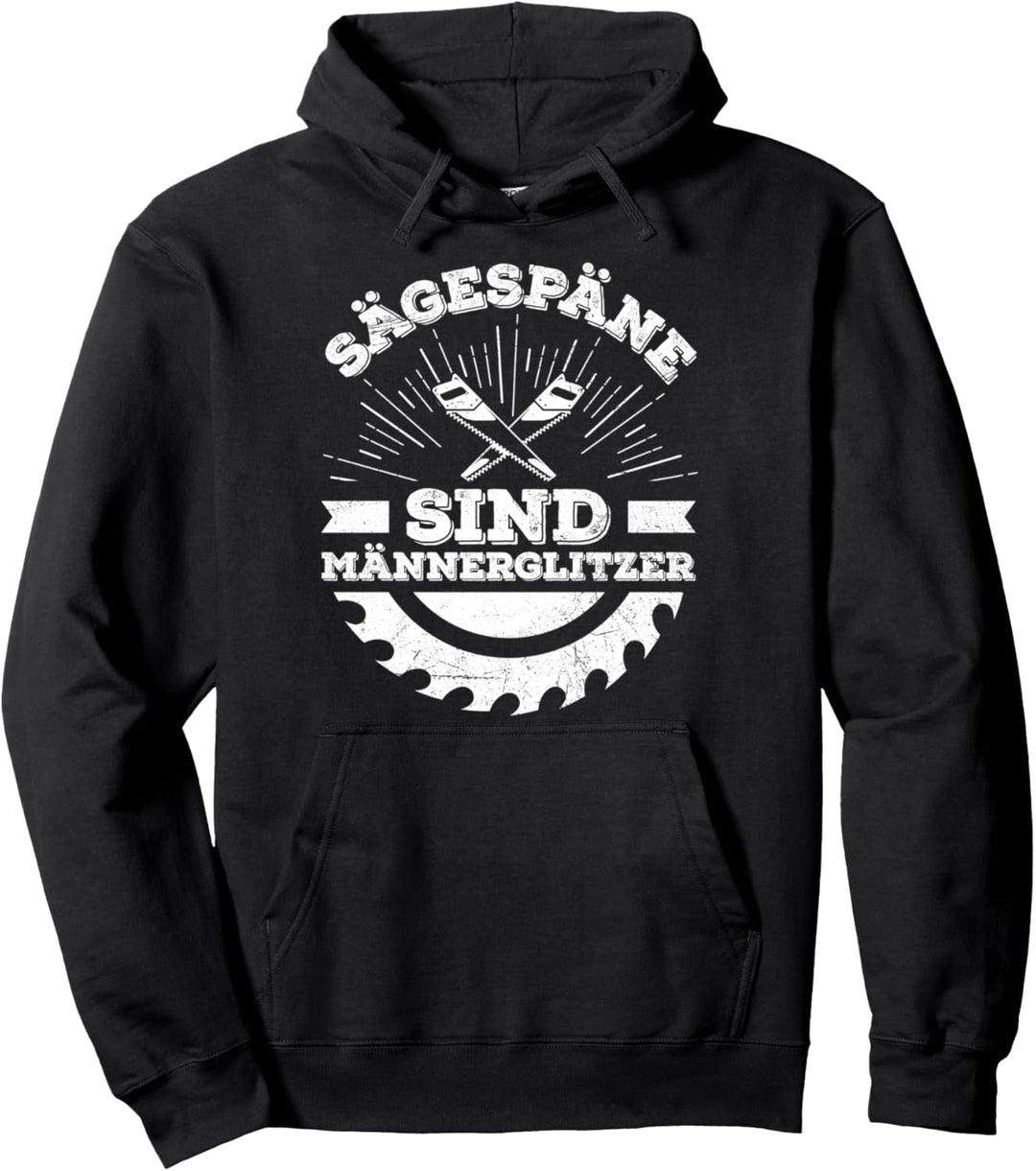 Sägespäne Sind Männerglitzer Holzfäller Forst Waldarbeiter Pullover Hoodie