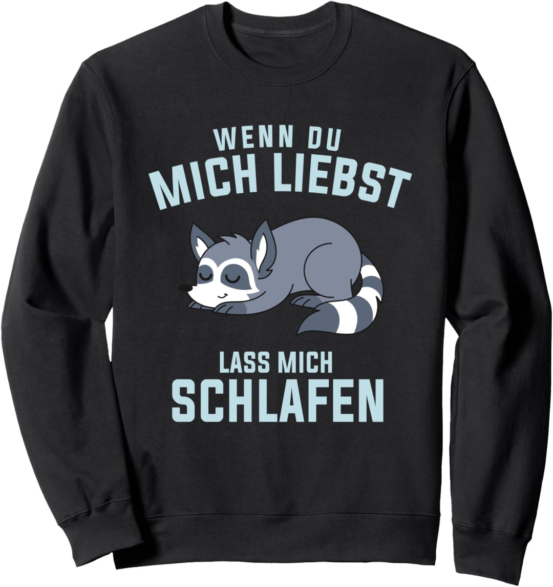 Trash Panda Waldbewohner Morgenmuffel Schlafender Waschbär Sweatshirt