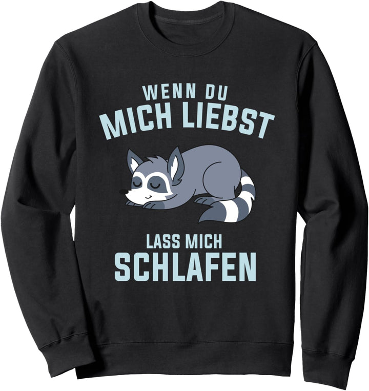 Trash Panda Waldbewohner Morgenmuffel Schlafender Waschbär Sweatshirt