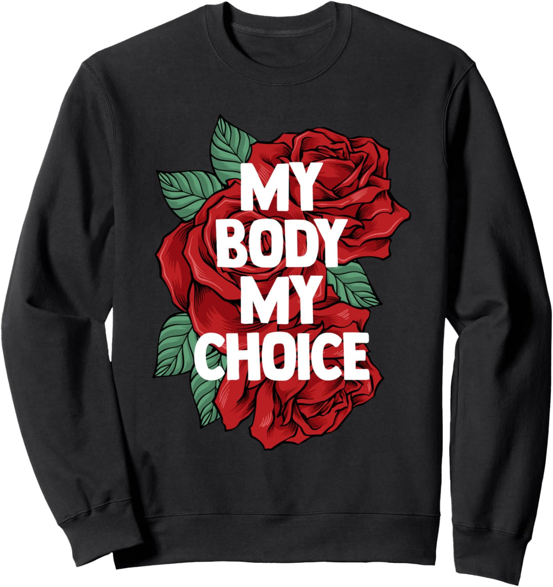Mein Körper Meine Wahl Pro Wahl Sweatshirt