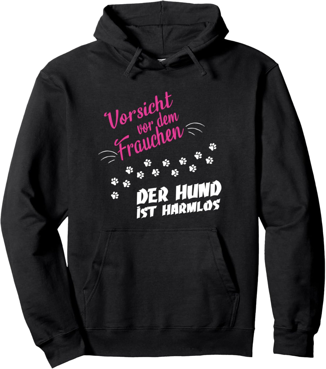 Vorsicht vor Frauchen der Hund ist harmlos Geschenkidee Pullover Hoodie