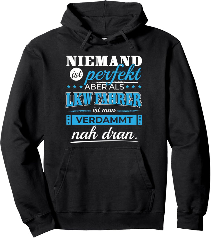 Perfekter LKW-Fahrer Beruf Fernfahrer LKW Trucker Geschenk Pullover Hoodie