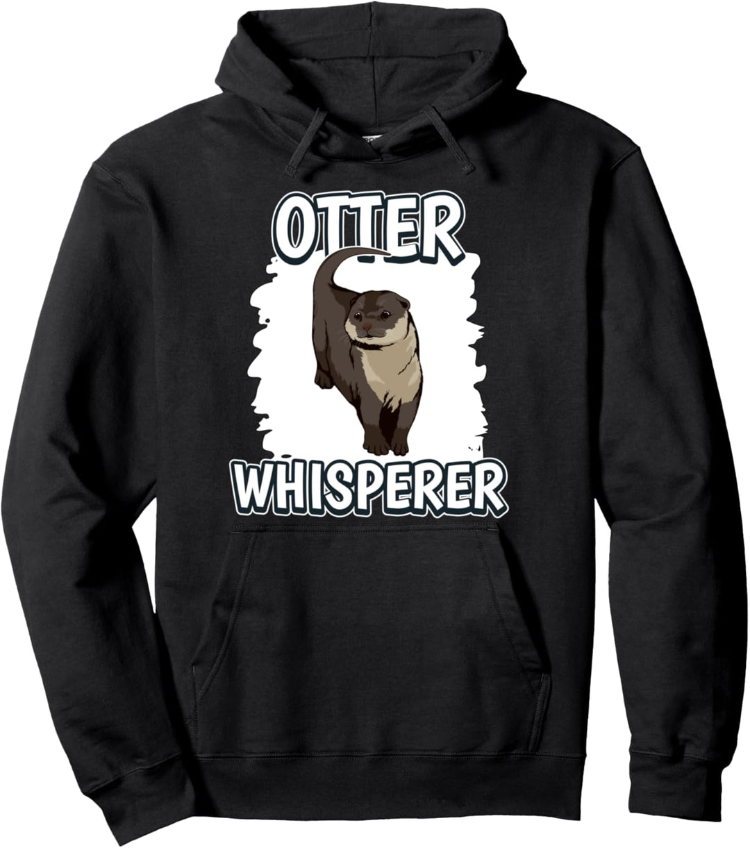 Otter Whisperer Flüsterer Otter Pullover Hoodie