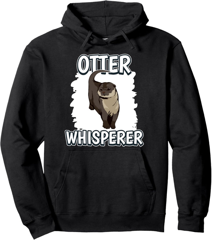Otter Whisperer Flüsterer Otter Pullover Hoodie