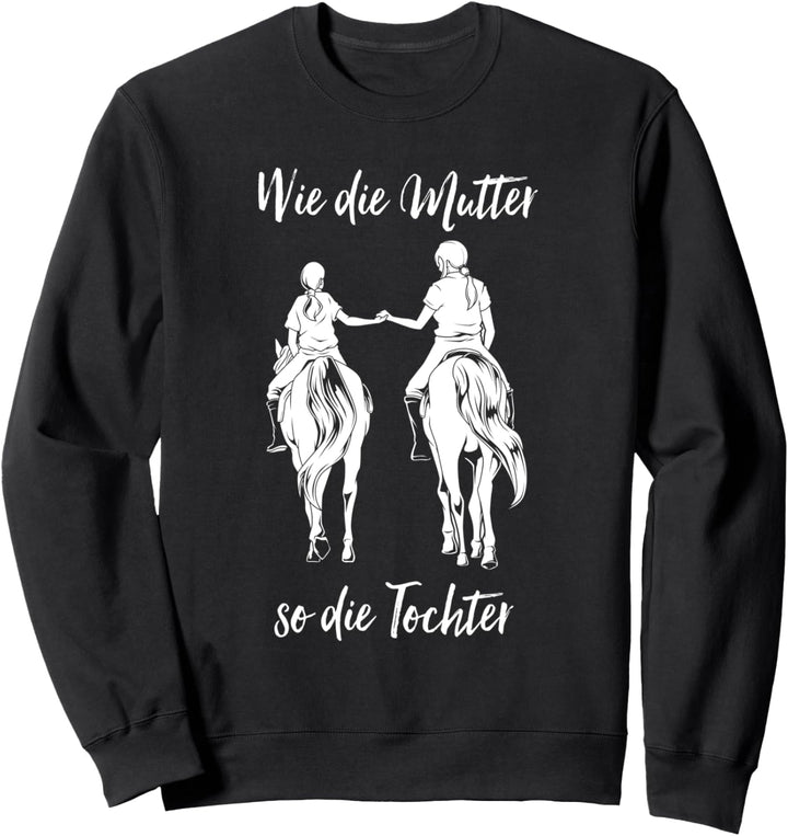 Pferd reiten - Mama und Tochter Sweatshirt