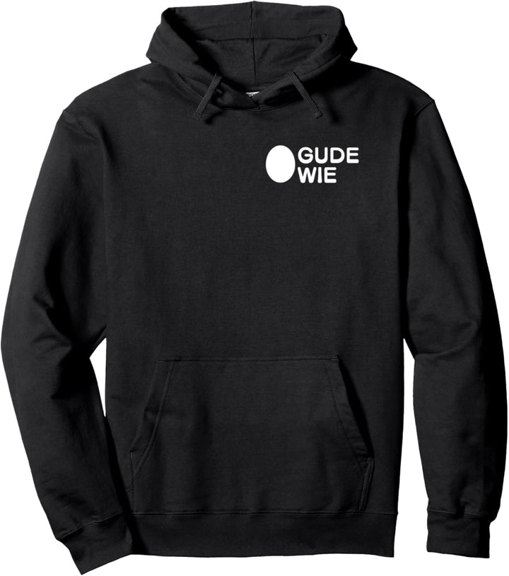 Ei Gude Wie - so grüsst man in Frankfurt und nicht anders Pullover Hoodie