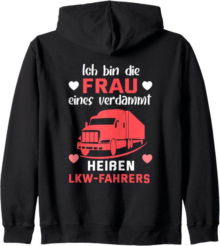 Backprint Ich bin die Frau eines verdammt heissen LKW Fahrers Kapuzenjacke