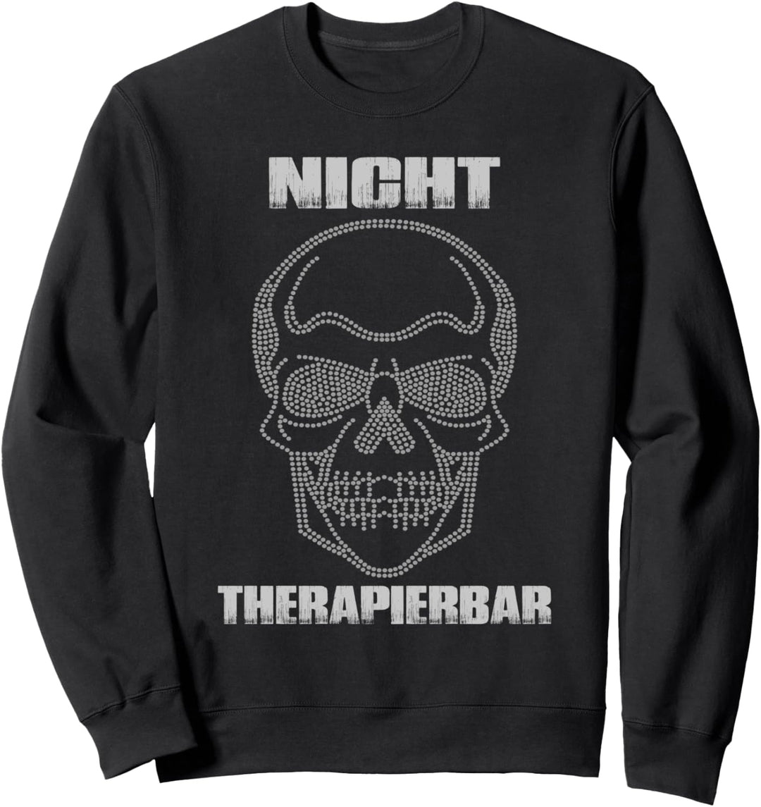 Nicht Therapierbar Sarkasmus Ironie Sweatshirt