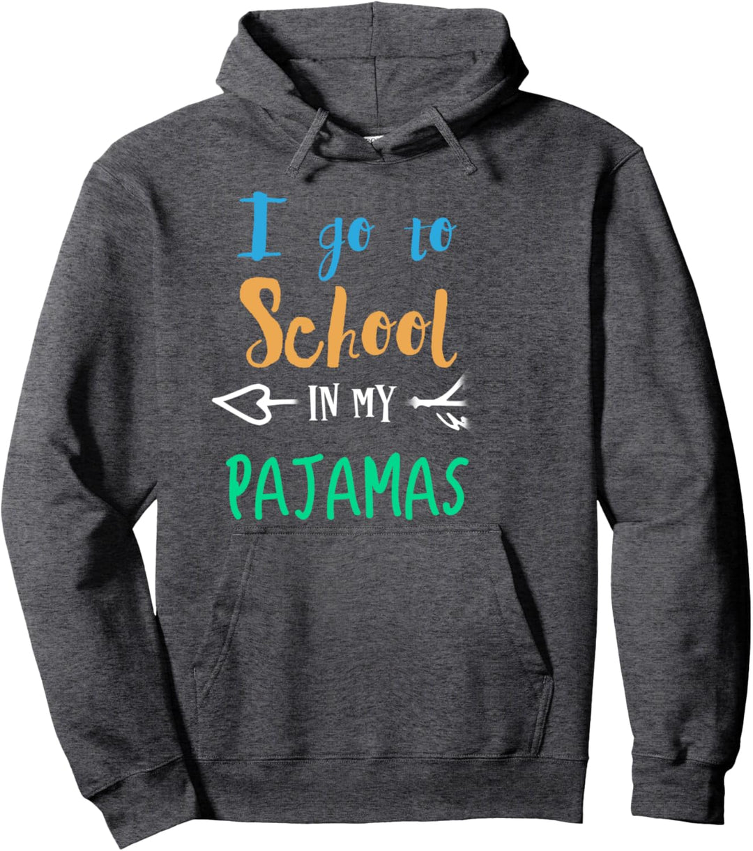 I Go To School In My Pajamas Gift. Home school Virtual Pullover Hoodie