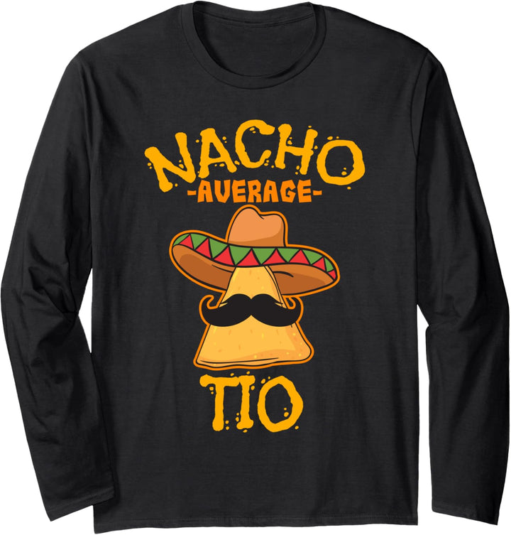 Nacho Average Tio Mexikanisches Gericht Onkel Cinco De Mayo Langarmshirt