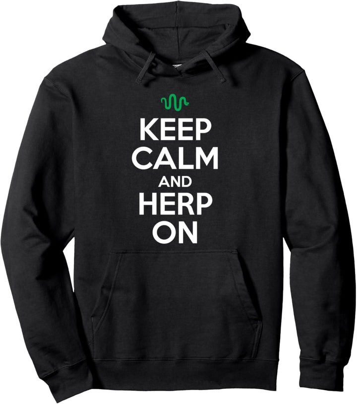 Keep calm and herp on - funny and cool herping gift Pullover Hoodie