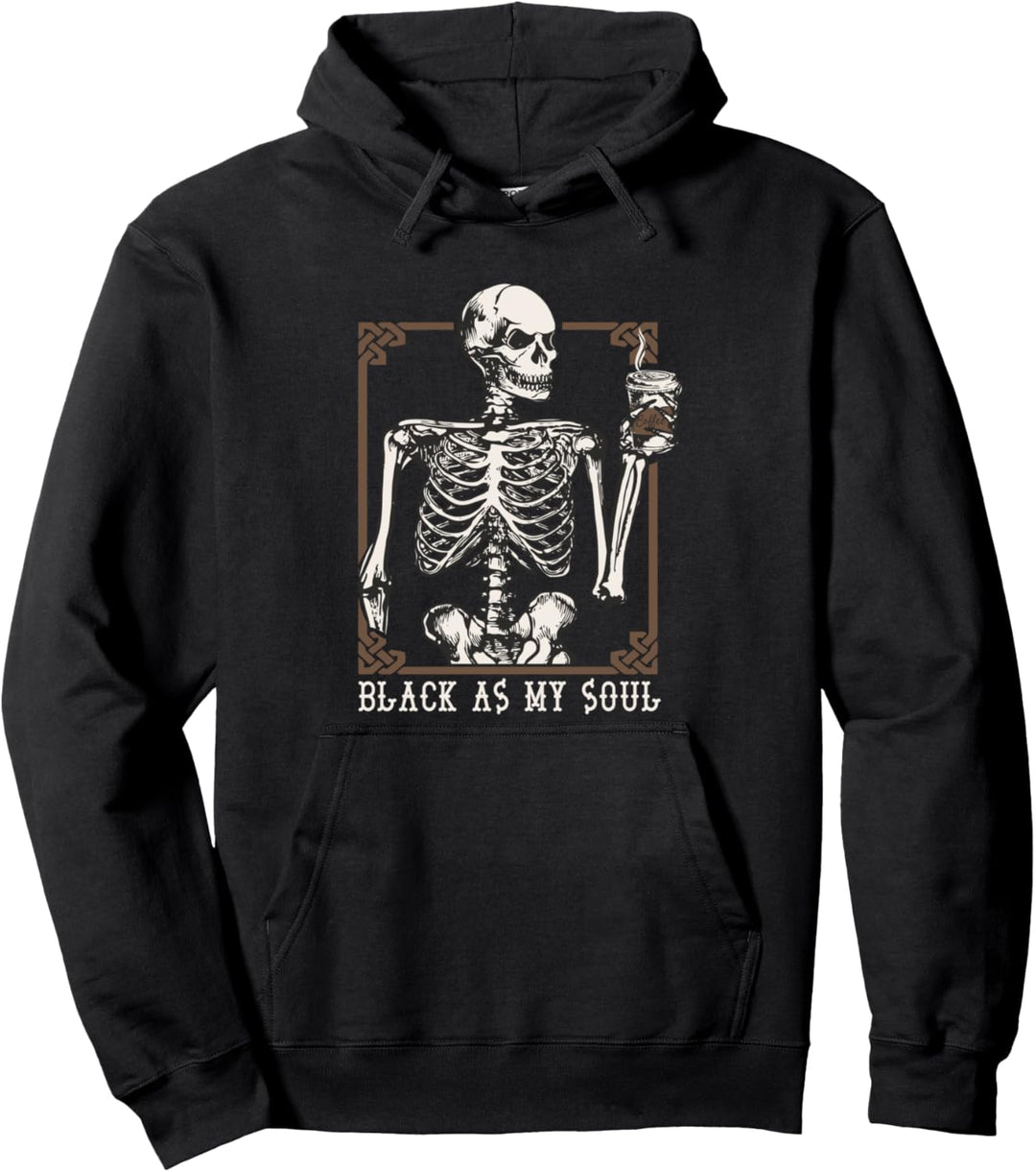 Halloween Coffee Drinking Skeleton Black As My Soul Skull Pullover Hoodie