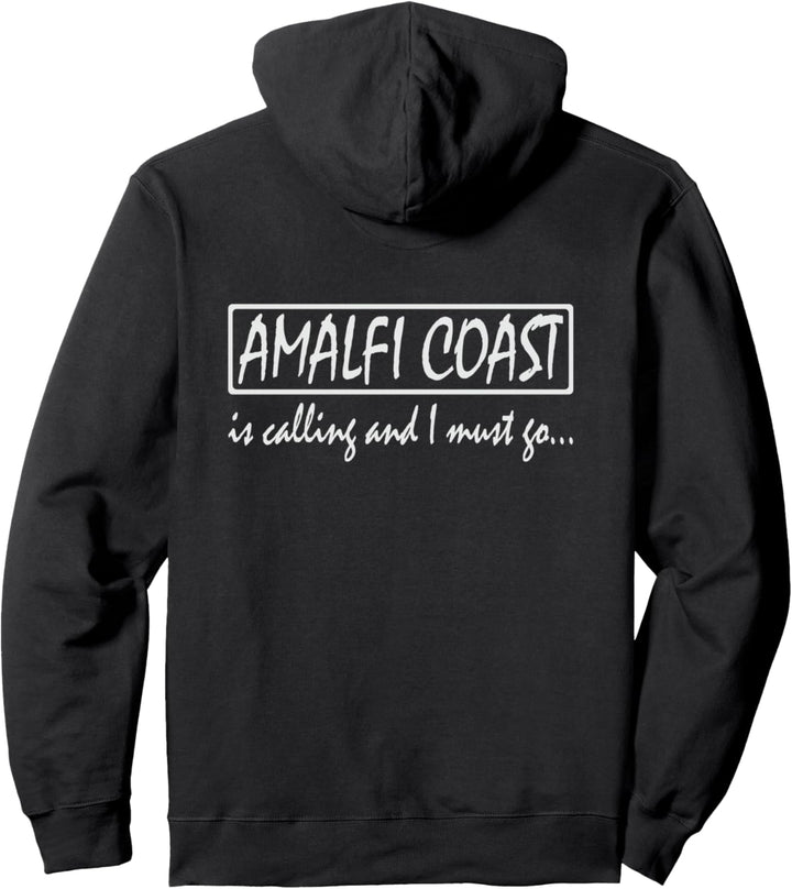 Amalfi Coast is Calling und ich muss Go Funny Italien Pullover Hoodie