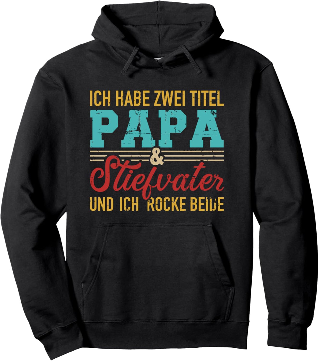 Zwei Titel Papa und Stiefpapa und rocke beide Stiefvater Pullover Hoodie