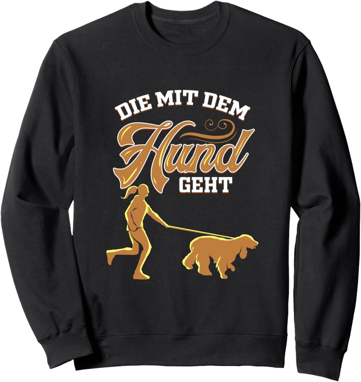 Cocker Spaniel Die Mit Dem Hund Geht Frauchen Sweatshirt