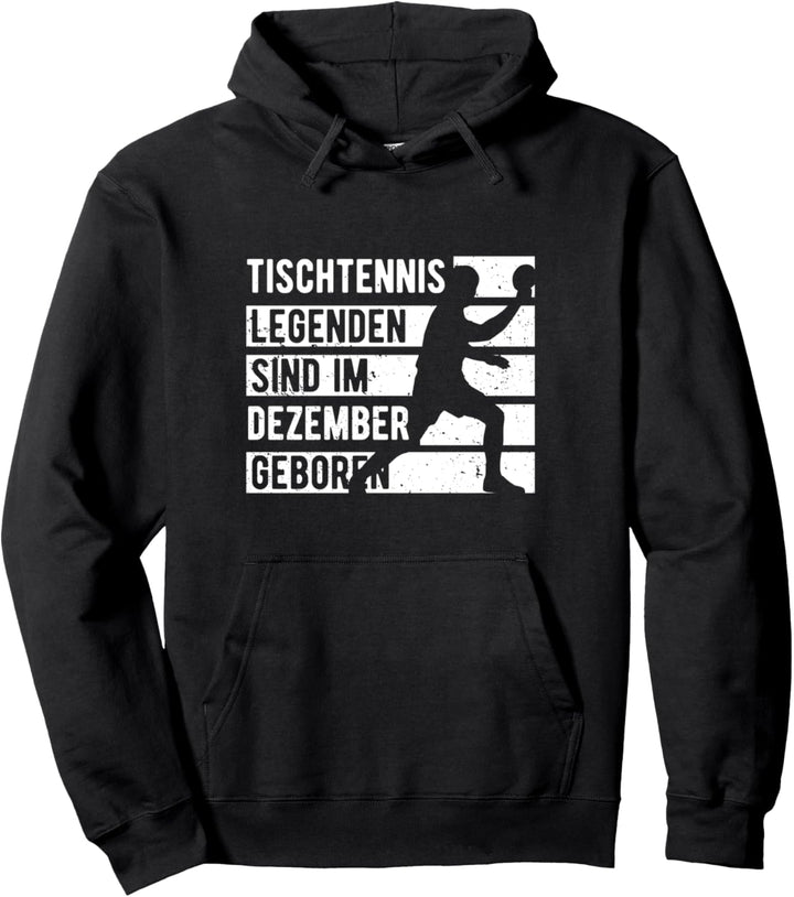 Tischtennis Legenden sind im Dezember geboren Geburtstag Pullover Hoodie