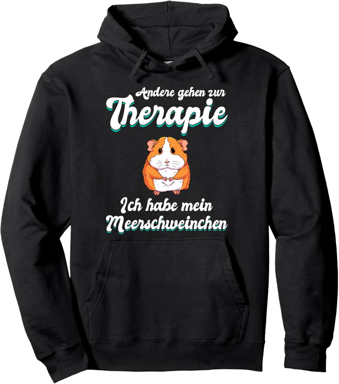 Andere Gehen Zur Therapie Ich Habe Mein Meerschweinchen Pullover Hoodie