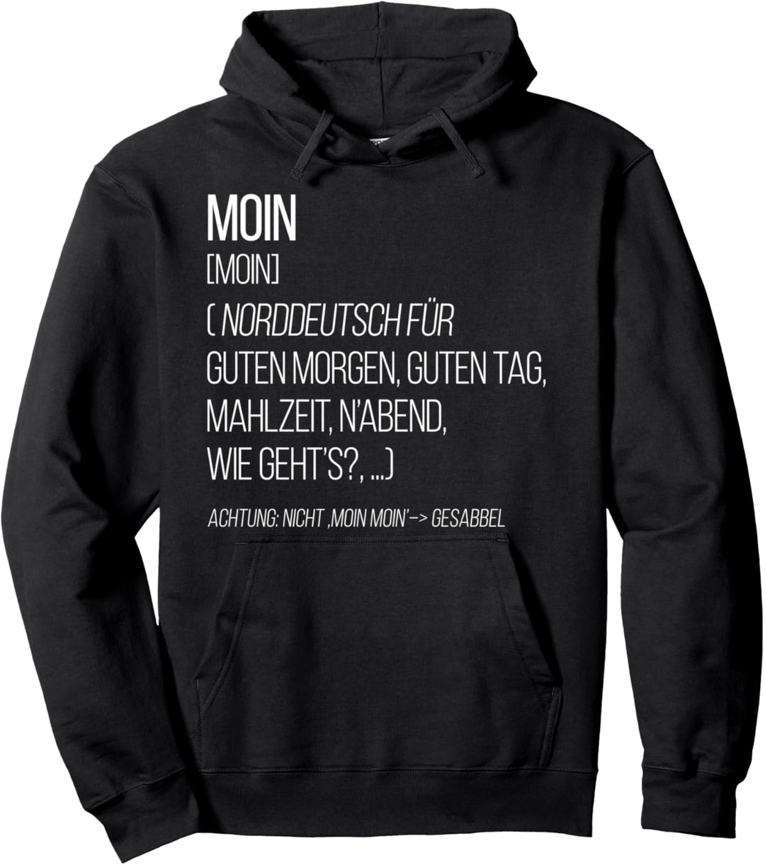 Moin Definition - Lustiges Spruch Norddeutsch Plattdeutsch Pullover Hoodie