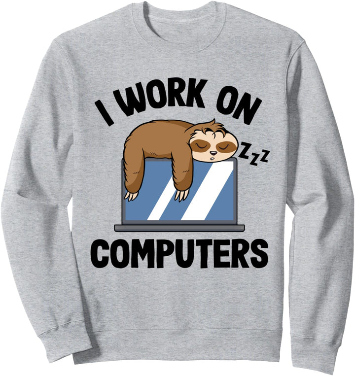 I Work On Computers Faultier EDV IT Lustig Programmierer Sweatshirt