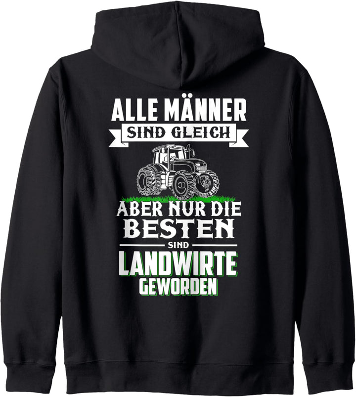 Alle Männer sind gleich...die besten sind Landwirte geworden Kapuzenjacke