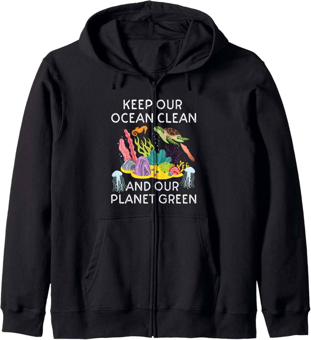Keep Our Ocean Clean And Our Planet Green Save Earth Day Kapuzenjacke