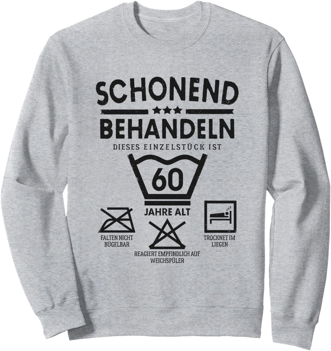 Dieses Einzelstück Ist 60 Schonend Behandeln 60. Geburtstag Sweatshirt