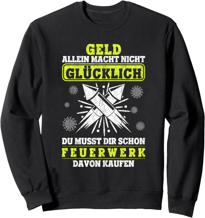 Lustiges Pyrotechniker Geschenk Pyro Technik Feuerwerk Sweatshirt