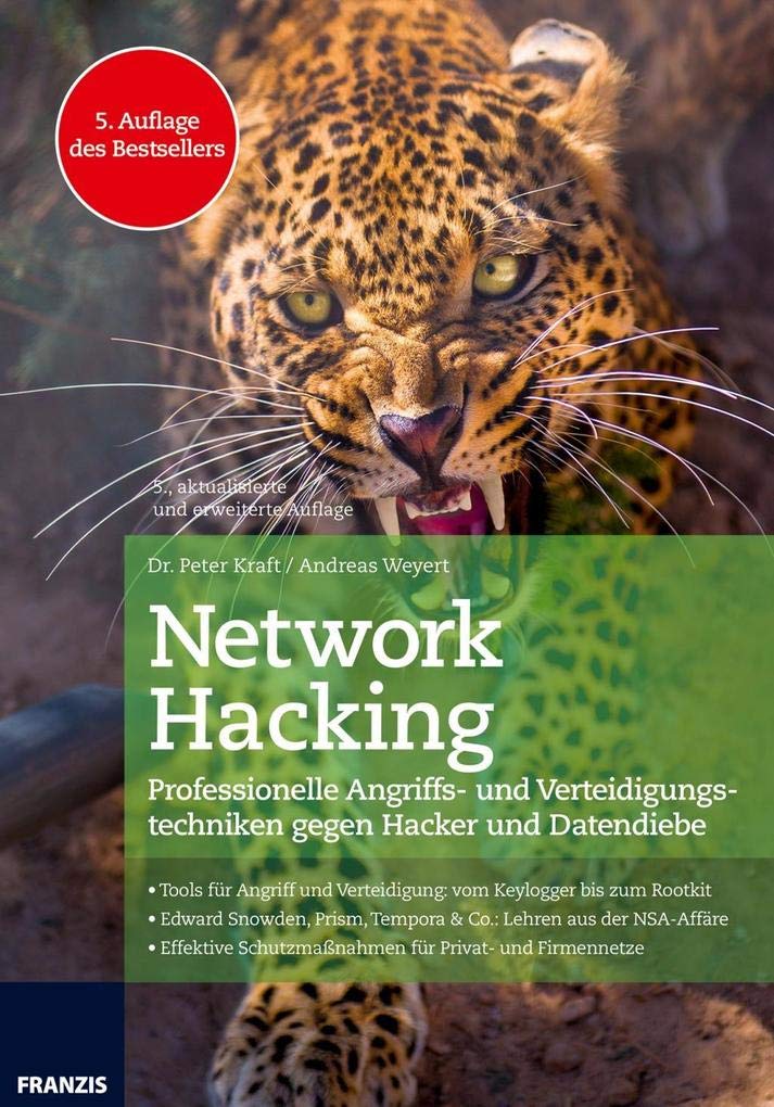 Network Hacking: Professionelle Angriffs- und Verteidigungstechniken gegen Hacker und Datendiebe | 5