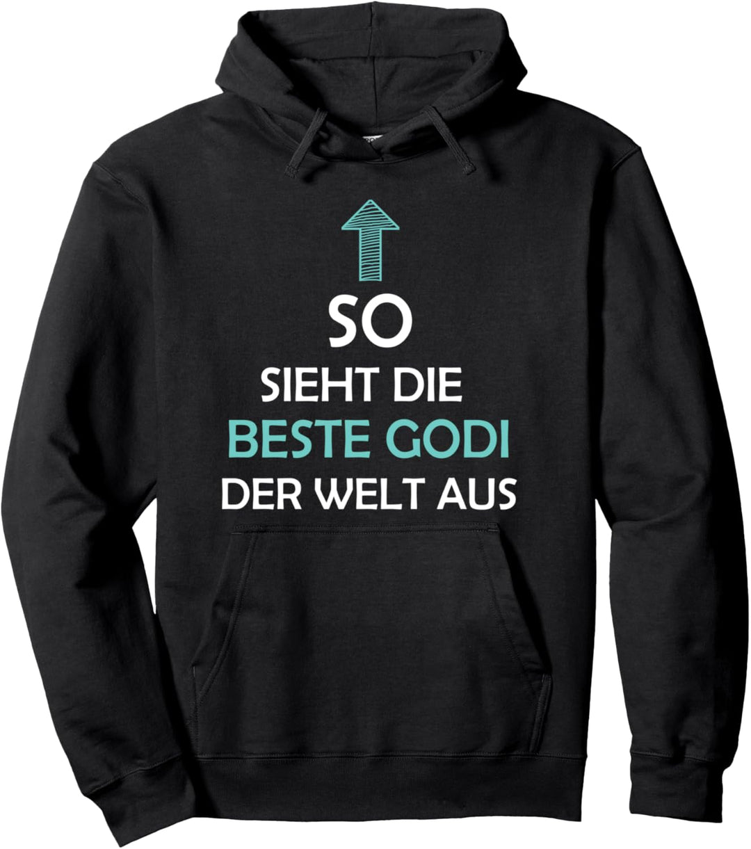So Sieht Die Beste Godi Der Welt Aus - Taufpatin Firmpatin Pullover Hoodie