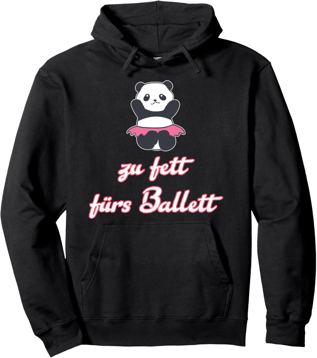 Zu Fett Fürs Ballett. Ballerina Tänzerin Ballett Pullover Hoodie
