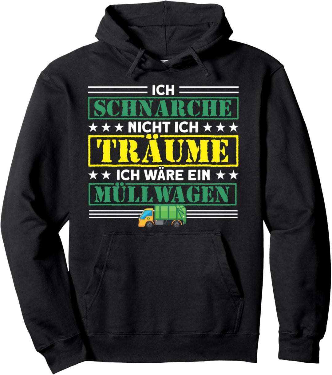 Müllauto Ich Schnarche Nicht Träume Müllwagen Müllabfuhr Pullover Hoodie
