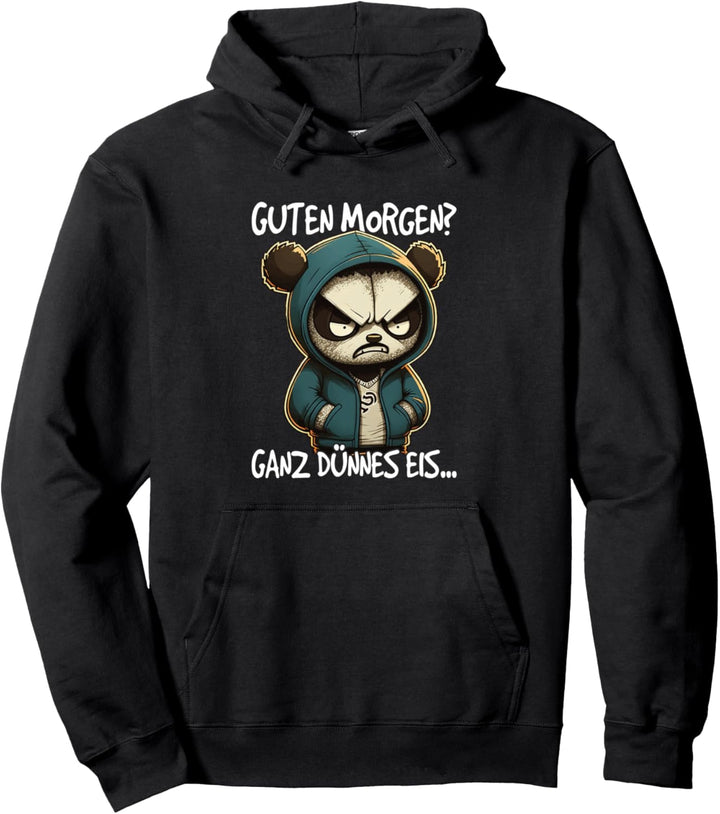 Guten Morgen? Ganz dünnes Eis Pullover Hoodie