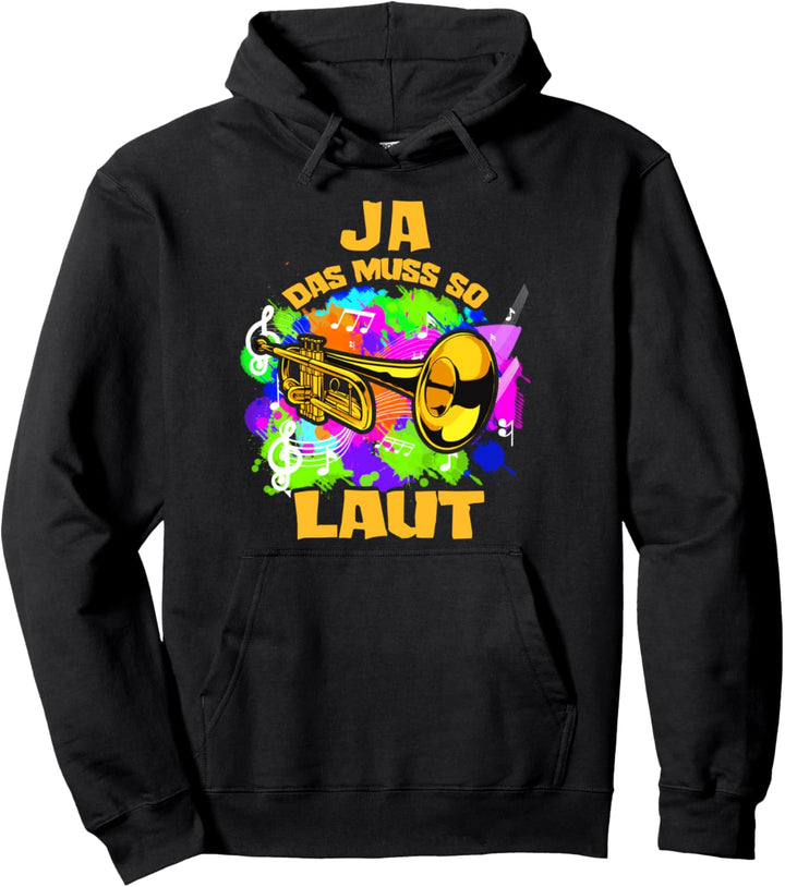 Ja Das Muss So Laut Trompete Blasmusik Musiker Geschenk Pullover Hoodie