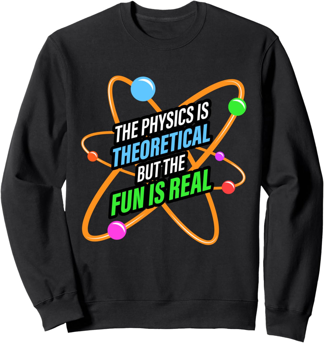 Physik Nerd Wissenschaft Atom - Physiker Sweatshirt