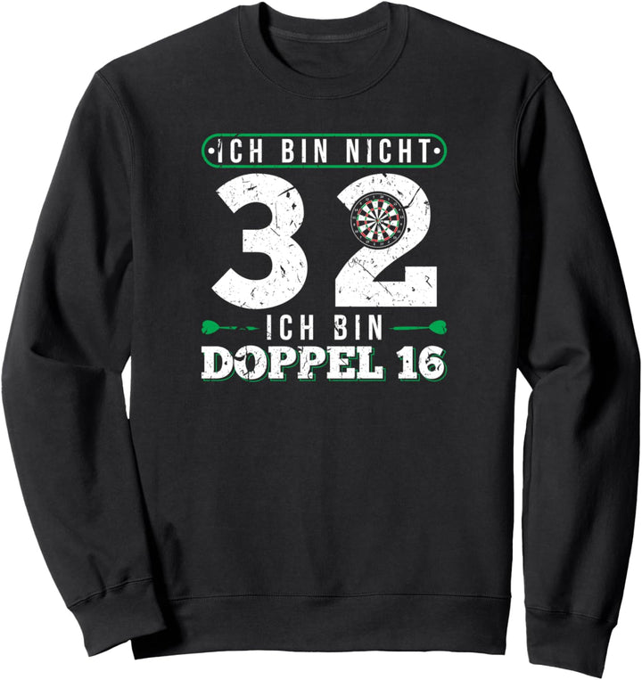 32. Geburtstag Geschenk Dartspieler Lustiges Dart Spruch Sweatshirt