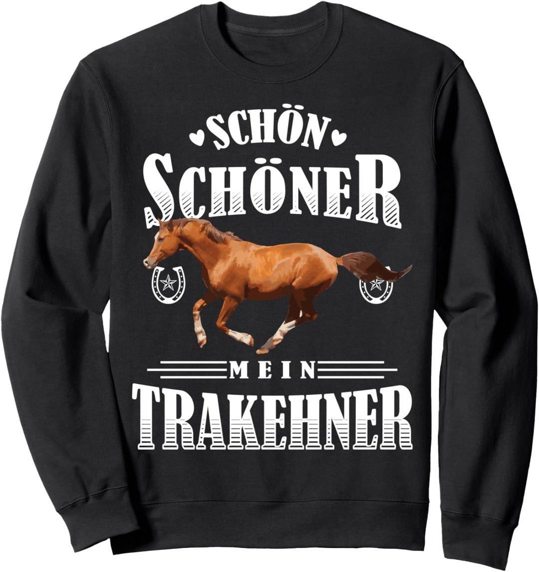 Schön Schöner Mein Trakehner Sweatshirt