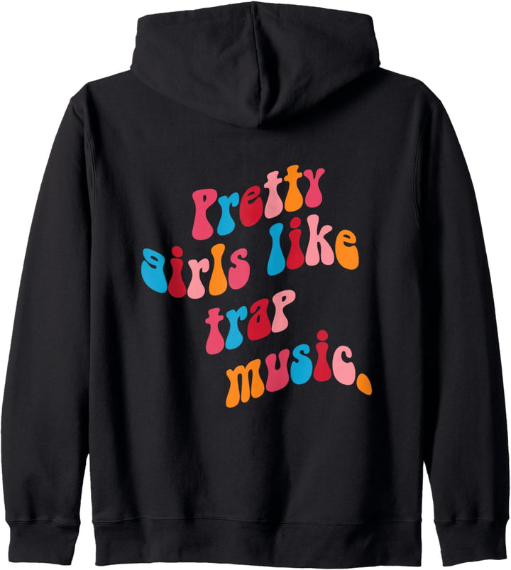 Pretty girls like trap music Kapuzenjacke