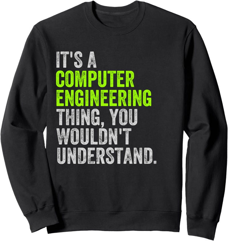 Computertechnik-lustiger Ingenieur Gift Student Sweatshirt