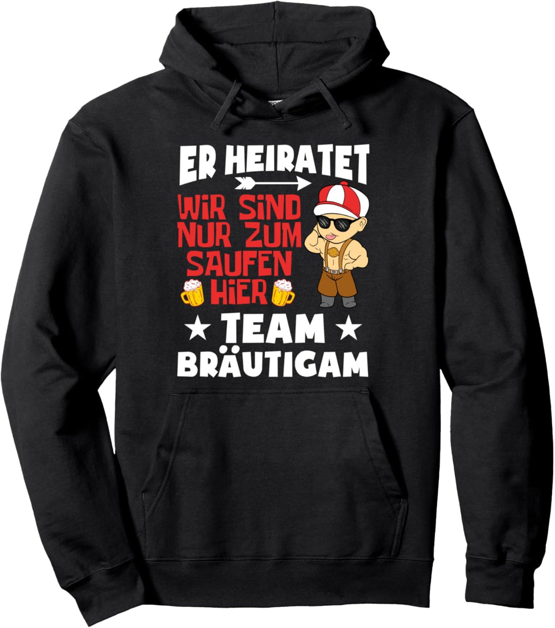 Team Bräutigam JGA Poltern Junggesellenabschied Er heiratet Pullover Hoodie