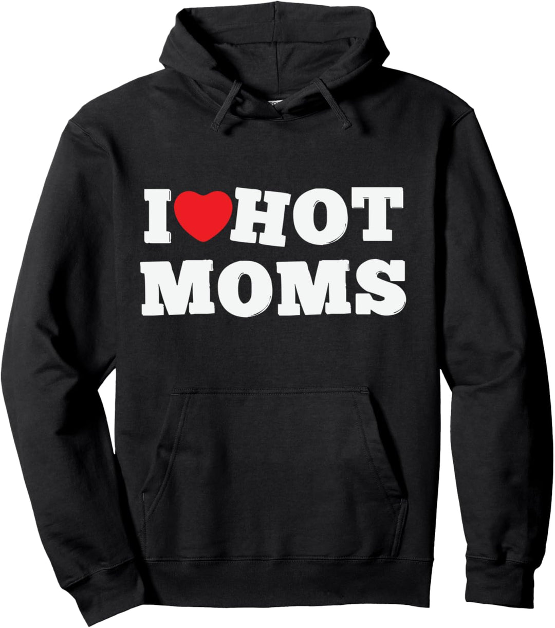 ICH LIEBE HOT MOMS Shirt Lustiges rotes Herz Love Moms Pullover Hoodie