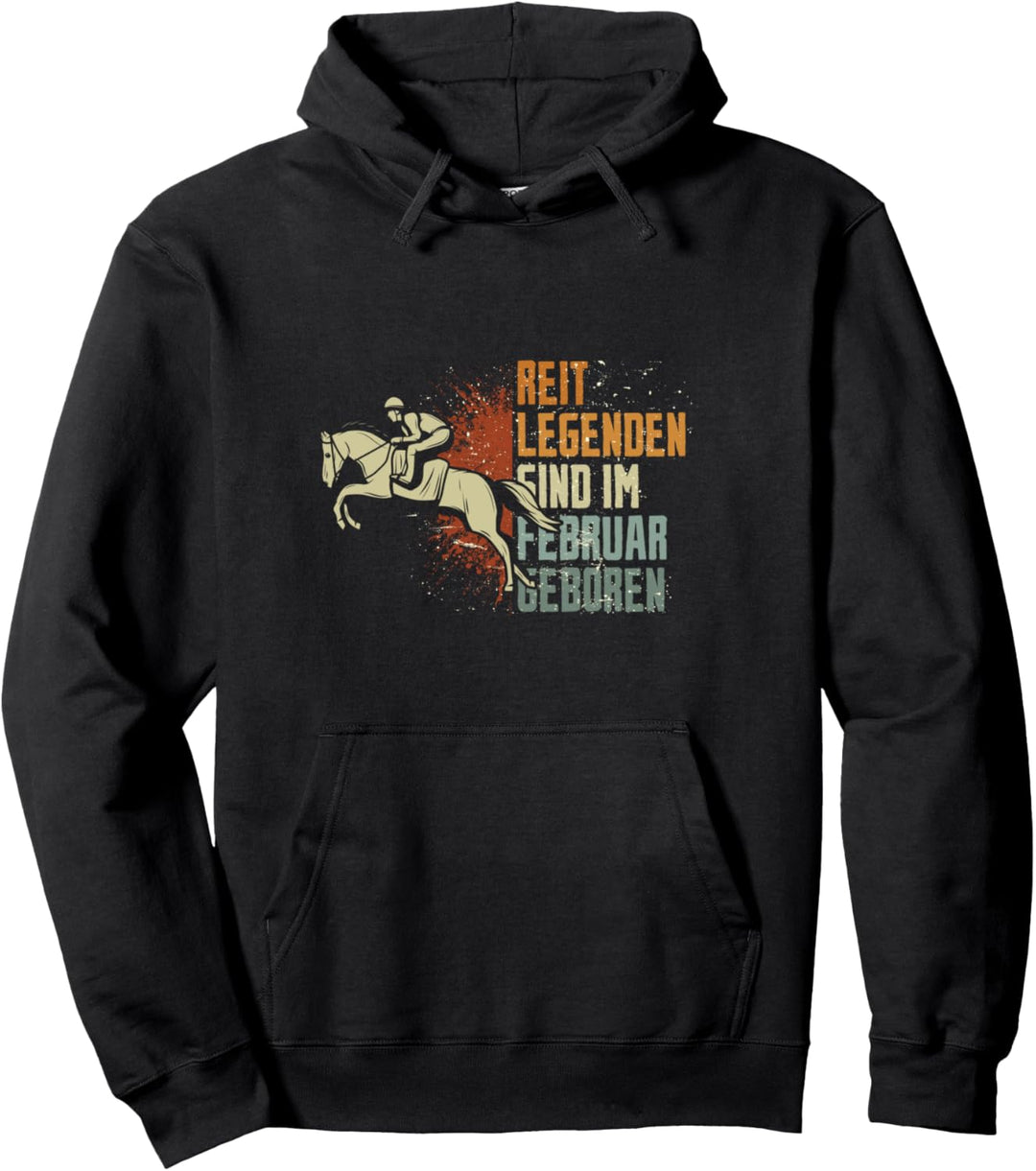 Reit Legenden sind im Februar geboren Reiter Geburtstag Pullover Hoodie