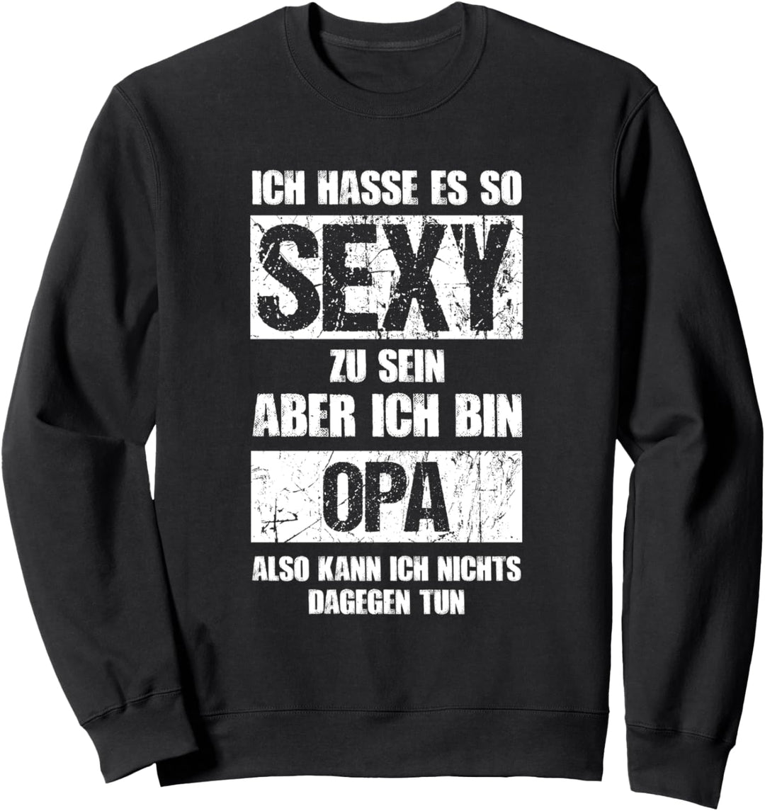 Sexy Opa - Grosseltern-Tag Grossvater Sweatshirt