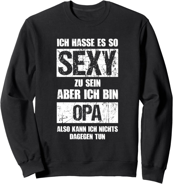 Sexy Opa - Grosseltern-Tag Grossvater Sweatshirt