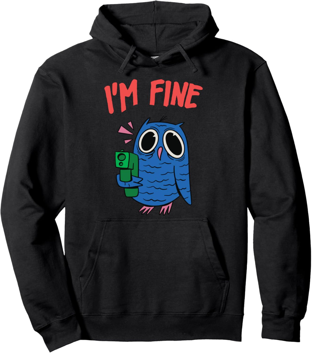 Im Fine die verrückte Eule Pullover Hoodie